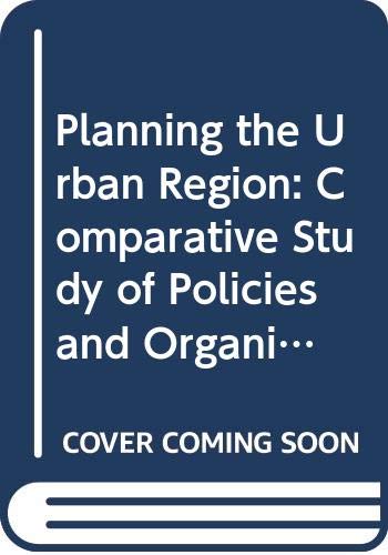 Planning the Urban Region (Urban & Regional Studies) (9780043520994) by Peter Self