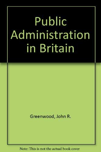 9780043521106: Public Administration in Britain