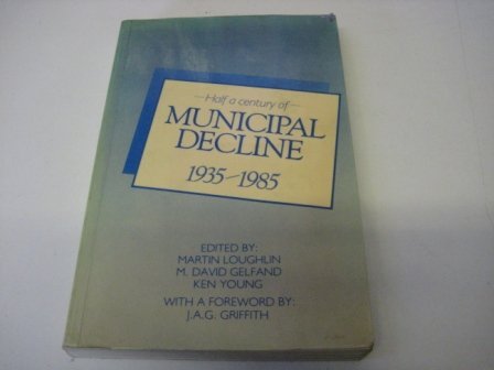 Beispielbild fr Half a Century of Municipal Decline, 1935-1985 zum Verkauf von Better World Books Ltd