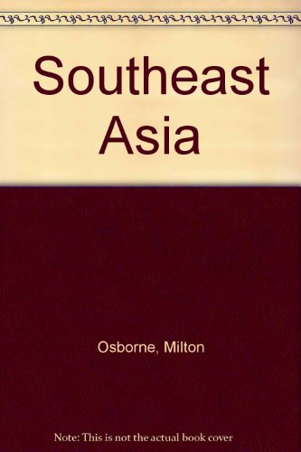 Stock image for Southeast Asia: An Illustrated Introductory History for sale by MusicMagpie