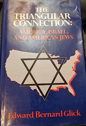 Beispielbild fr The triangular connection: America, Israel, and American Jews zum Verkauf von Wonder Book