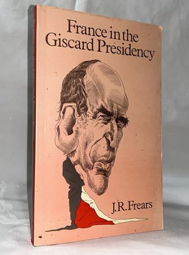 9780043540268: France in the Giscard Presidency