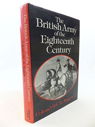 Beispielbild fr The British Army of the Eighteenth Century zum Verkauf von Redruth Book Shop