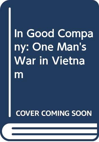 9780043550267: In Good Company: One Man's War in Vietnam