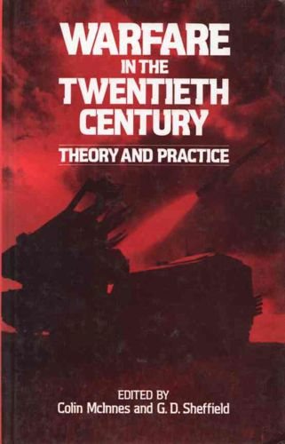 Stock image for WARFARE IN THE TWENTIETH CENTURY: THEORY AND PRACTICE for sale by David H. Gerber Books (gerberbooks)