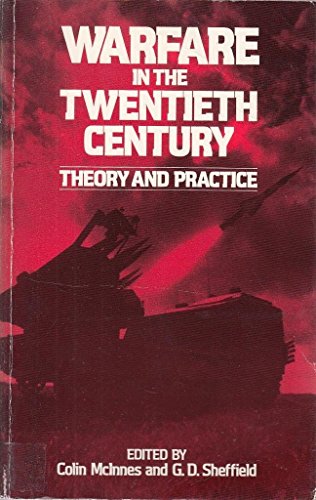 Beispielbild fr Warfare in the Twentieth Century: Theory and Practice zum Verkauf von Versandantiquariat Dieter Hafner