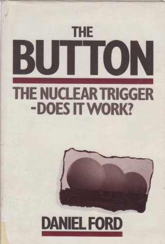 9780043580011: The Button: Nuclear Trigger - Does it Work?