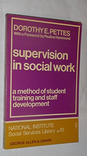 Stock image for Supervision in Social Work: A Method of Student Training and Staff Development (National Institute Social Services Library) for sale by WorldofBooks