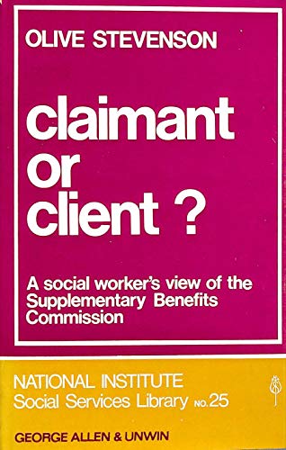 Beispielbild fr Claimant or Client?: Social Worker's View of the Supplementary Benefits Commission (National Institute Social Services Library) zum Verkauf von WorldofBooks