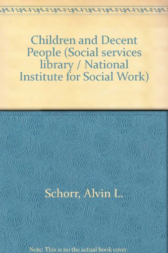 Stock image for Children and Decent People (Social services library / National Institute for Social Work) for sale by Kennys Bookstore