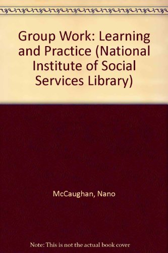 Beispielbild fr Group Work: Learning and Practice (National Institute of Social Services Library) zum Verkauf von AwesomeBooks