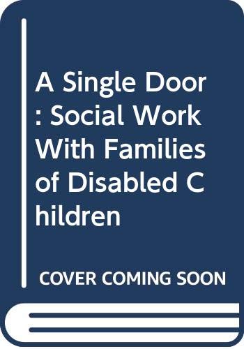 A Single Door: Social Work With Families of Disabled Children (9780043610602) by Glendinning, Caroline
