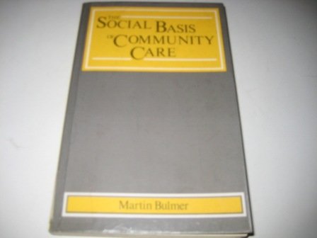 Stock image for The Social Basis of Community Care for sale by AwesomeBooks