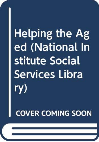 Stock image for Helping the Aged (National Institute Social Services Library) for sale by Wonder Book