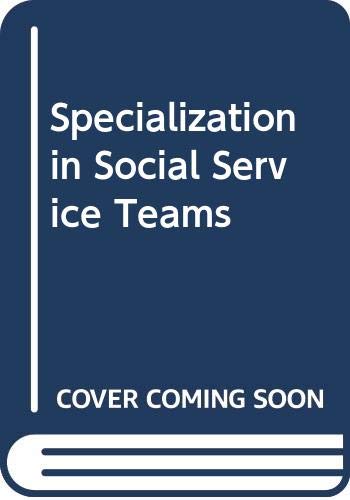 9780043620458: Specialization in Social Service Teams