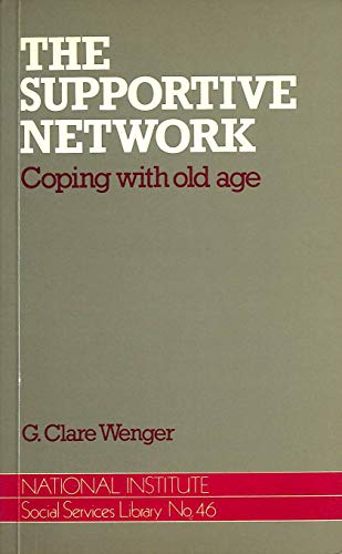 Beispielbild fr The supportive network: coping with old age zum Verkauf von Richard Booth's Bookshop