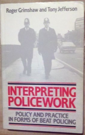 Interpreting Policework (9780043630112) by Roger Grimshaw