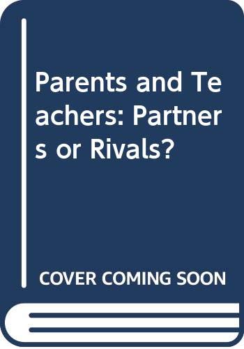 Beispielbild fr Parents and Teachers: Partners or Rivals? zum Verkauf von Anybook.com