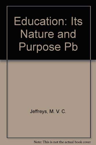 Stock image for Education: Its Nature and Purpose Pb for sale by Ergodebooks
