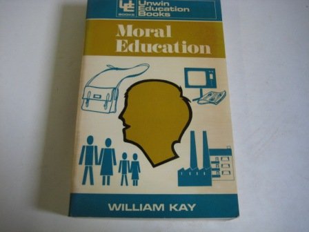Moral Education : A Sociological Study of the Influence of Society, Home and School
