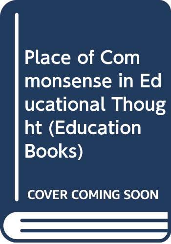 Stock image for The Place of Commonsense in Educational Thought for sale by Better World Books