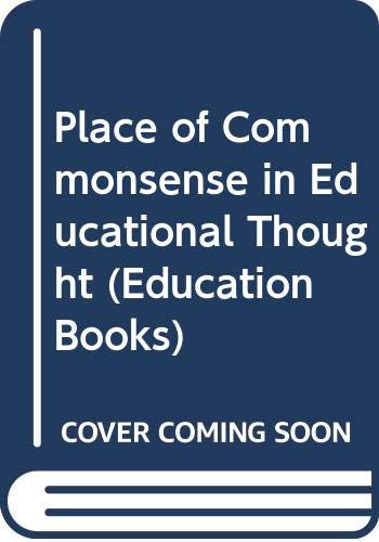 9780043700792: The place of commonsense in educational thought (Unwin education books ; 35)