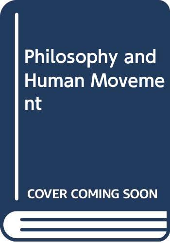 Beispielbild fr Philosophy and Human Movement zum Verkauf von Better World Books