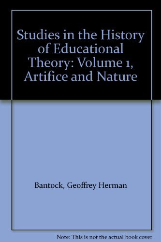 

Studies in the History of Educational Theory: Volume 1, Artifice and Nature