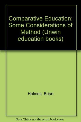 Stock image for Comparative Education : Some Considerations of Method for sale by Better World Books