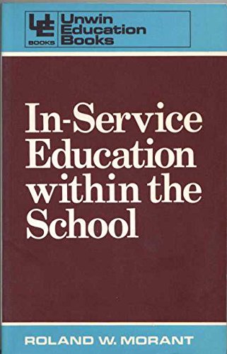Stock image for In-service education within the school (Unwin education books) for sale by Phatpocket Limited