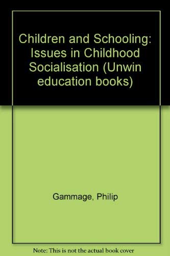 9780043701188: Children and Schooling: Issues in Childhood Socialisation