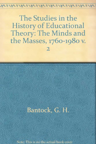 9780043701195: Studies in the History of Educational Theory: The Minds and Masses, 1760-1980: v. 2