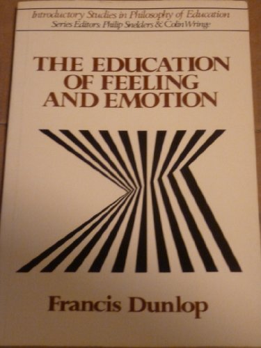 Beispielbild fr The Education of Feeling and Emotion zum Verkauf von Better World Books Ltd