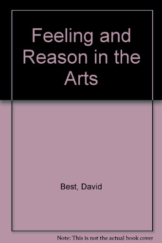 Beispielbild fr Feeling and Reason in the Arts zum Verkauf von ThriftBooks-Atlanta