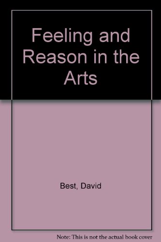 Imagen de archivo de Feeling and Reason in the Arts a la venta por ThriftBooks-Atlanta