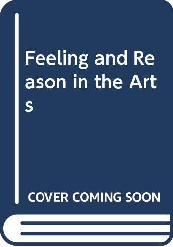 Beispielbild fr Feeling and Reason in the Arts zum Verkauf von Anybook.com