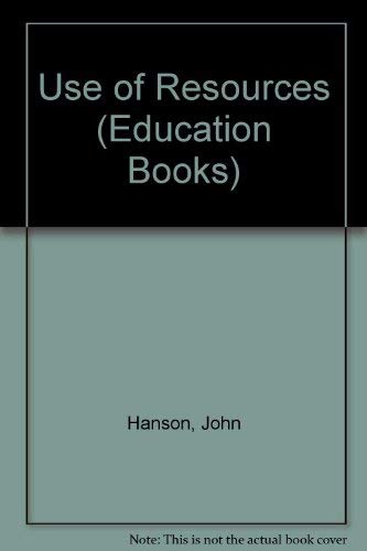 The use of resources (Teaching today ; 3) (9780043710289) by Hanson, John