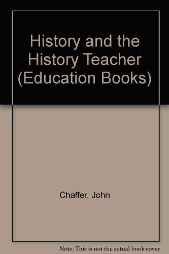 Stock image for History and the History Teacher (Unwin Education Books; Teaching Today: 1) for sale by PsychoBabel & Skoob Books