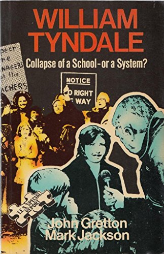 William Tyndale: Collapse of a School - or a System? (9780043710487) by John Gretton