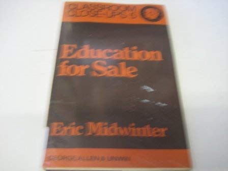 9780043710494: Education for sale (Classroom close-ups ; 5)