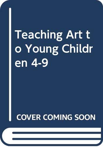 9780043710968: Teaching art to young children, 4-9