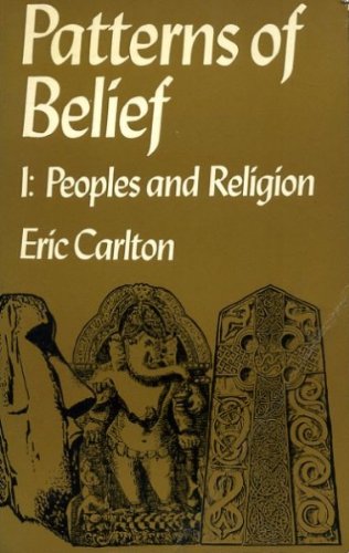 Imagen de archivo de PATTERNS OF BELIEF - PEOPLES AND RELIGION - VOLUME 1 a la venta por Neil Shillington: Bookdealer/Booksearch