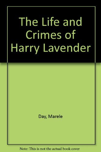 The Life and Crimes of Harry Lavender