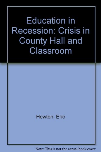 Beispielbild fr Education in Recession: Crisis in County Hall and Classroom zum Verkauf von dsmbooks