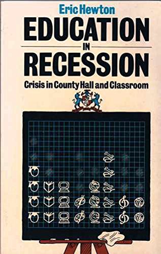 Beispielbild fr Education in Recession: Crisis in County Hall and Classroom zum Verkauf von WeBuyBooks 2
