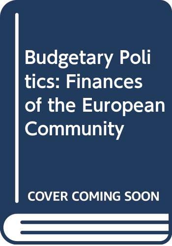 Beispielbild fr Budgetary Politics: Finances of the European Community zum Verkauf von medimops