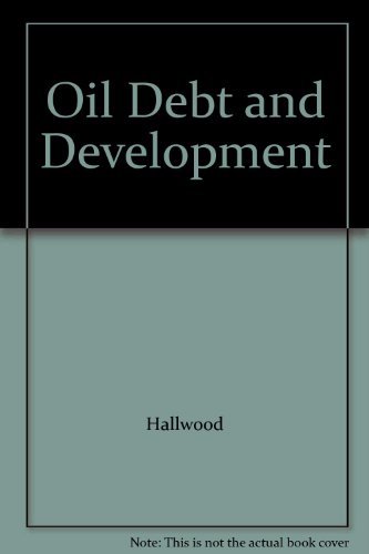 Imagen de archivo de Oil Debt and Development a la venta por T. A. Borden Books