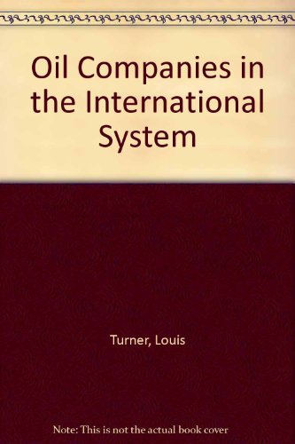 9780043820407: Oil Companies in the International System