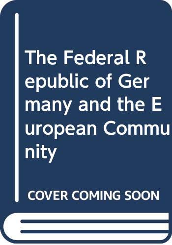 The Federal Republic of Germany and The European community (9780043820452) by [???]