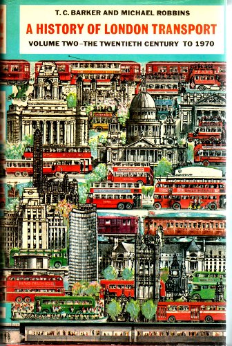 9780043850633: The Twentieth Century to 1970 (v. 2) (History of London Transport)
